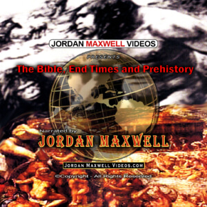 Jordan Maxwell - The bible end times and prehistory - DVD