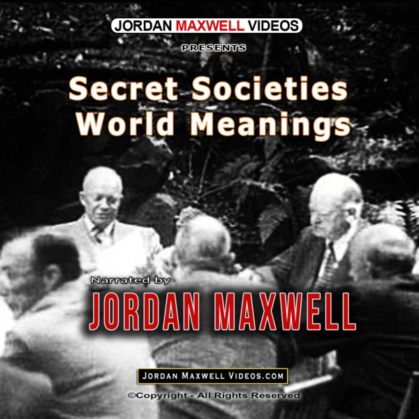 Jordan Maxwell Videos Presents – Secret Societies World Meanings