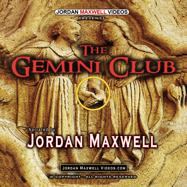 Jordan Maxwell Videos Presents – The Gemini Club