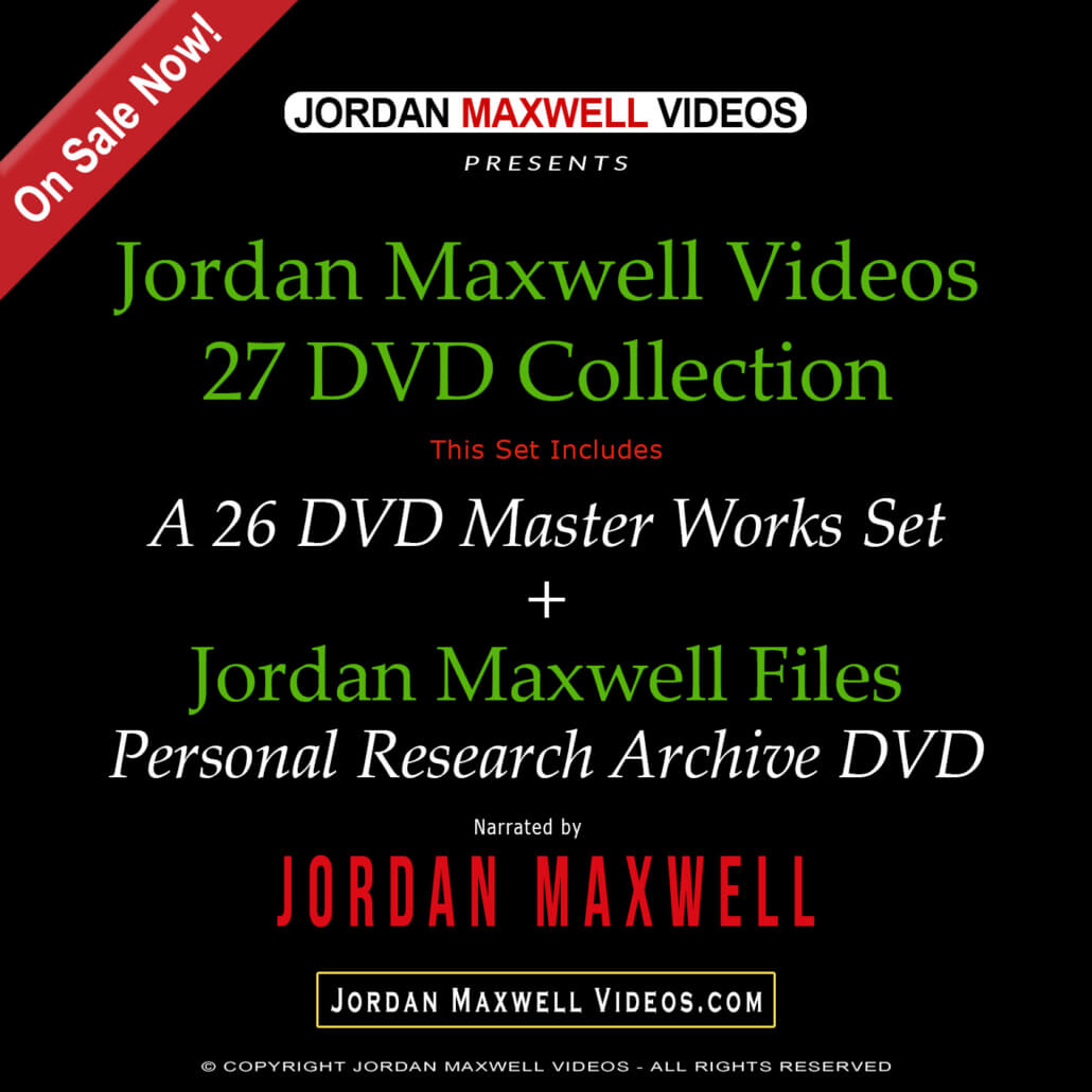 Jordan Maxwell | Official Site Jordan Maxwell Videos - 27 DVD Collection