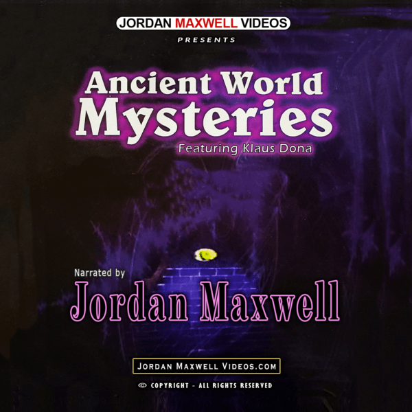 Jordan Maxwell Videos Presents Ancient World Mysteries