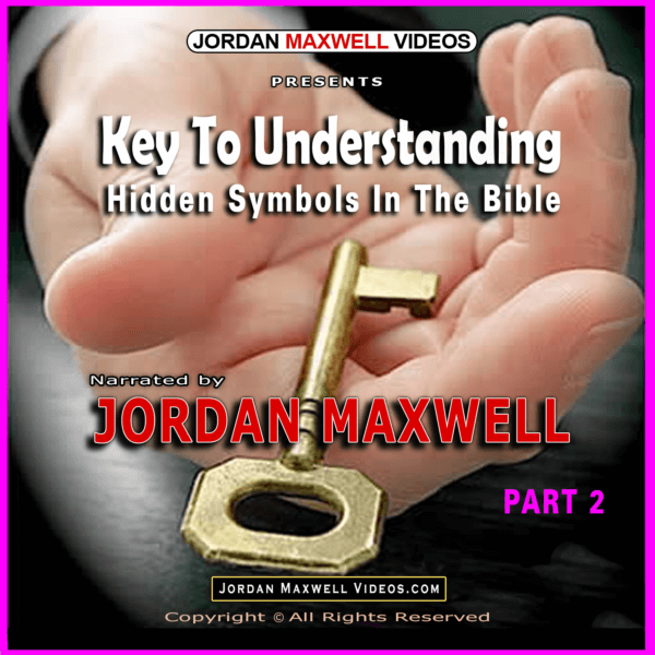 Jordan Maxwell Videos Presents - Key To Understanding – Part 2 of 2