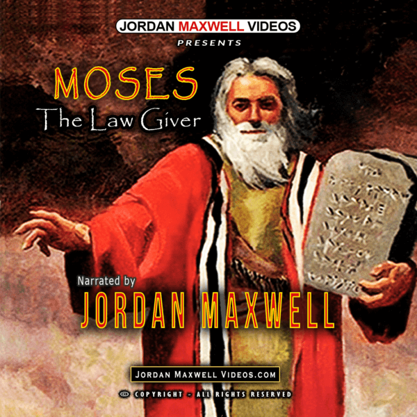 Jordan Maxwell Videos Presents – Moses The Law Giver