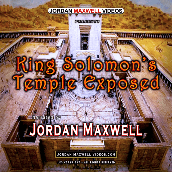 Jordan Maxwell Videos Presents - King Solomon's Temple Exposed
