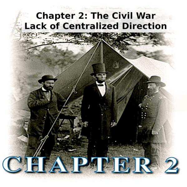 Chapter 2. The Civil War - Lack of Centralized Direction