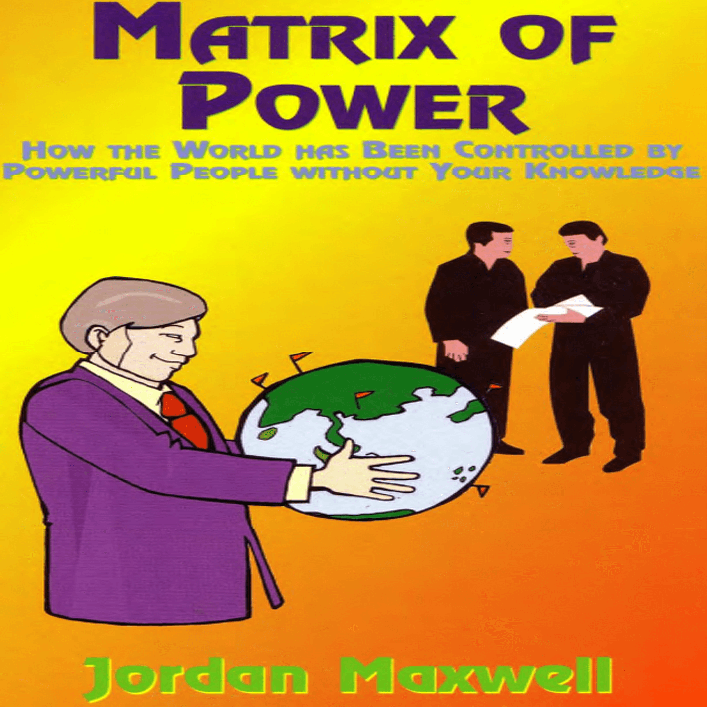 Jordan Maxwell Jordan Maxwell | Matrix Of Power