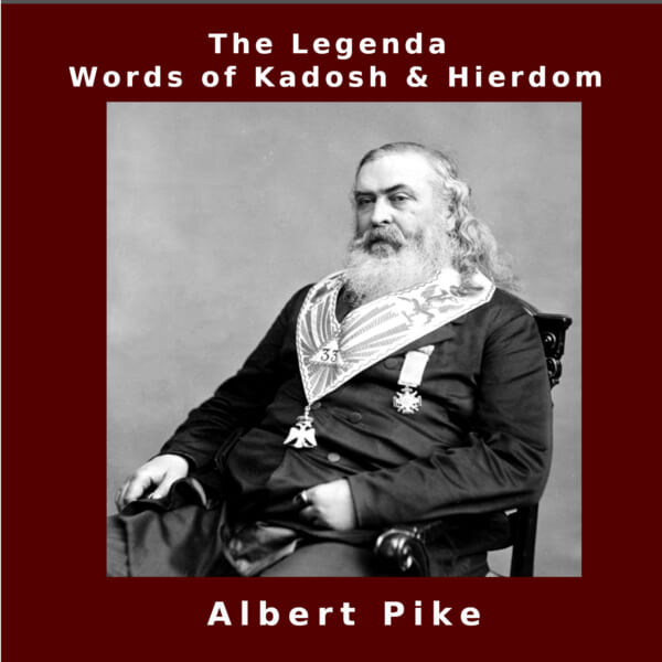 Legenda The Words Kadosh And Hierdom by Albert Pike