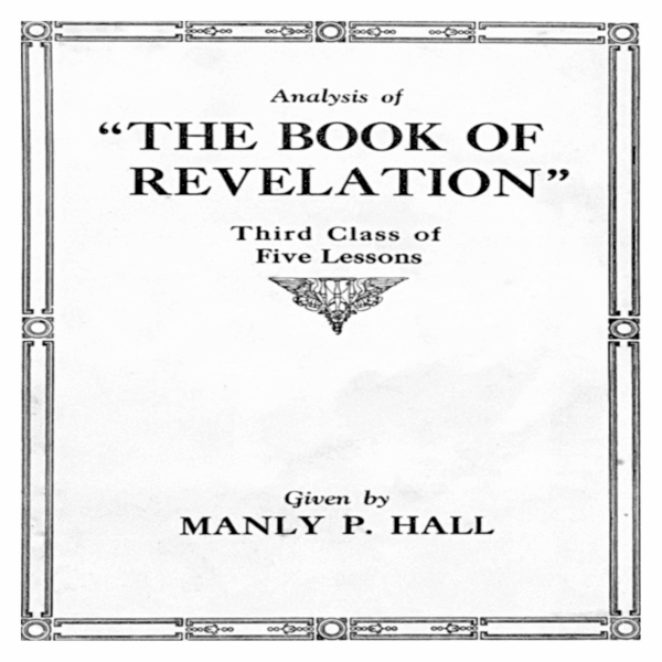 Analysis of the Book of Revelation by Manly P Hall
