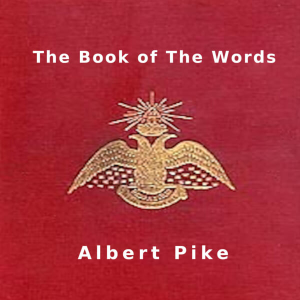 The Book of The Words Albert Pike