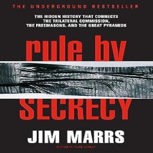 Rule by Secrecy by Jim Marrs